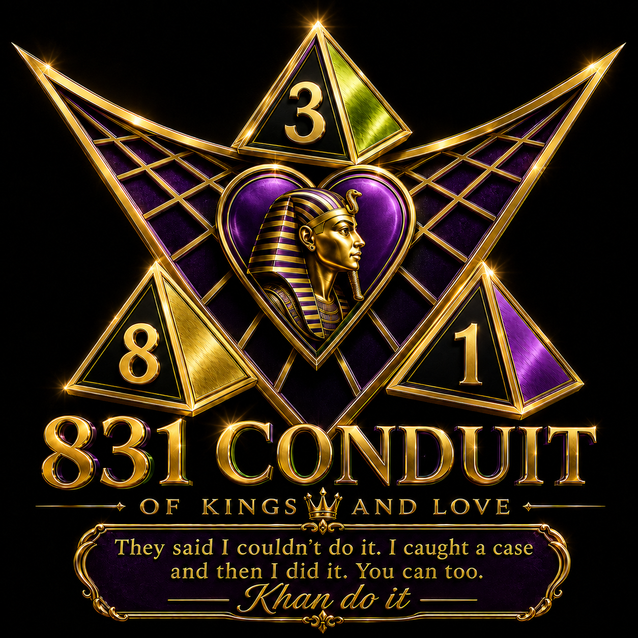 831 Conduit of Kings and Love — gold and purple pharaoh mark with Khan Do It tagline